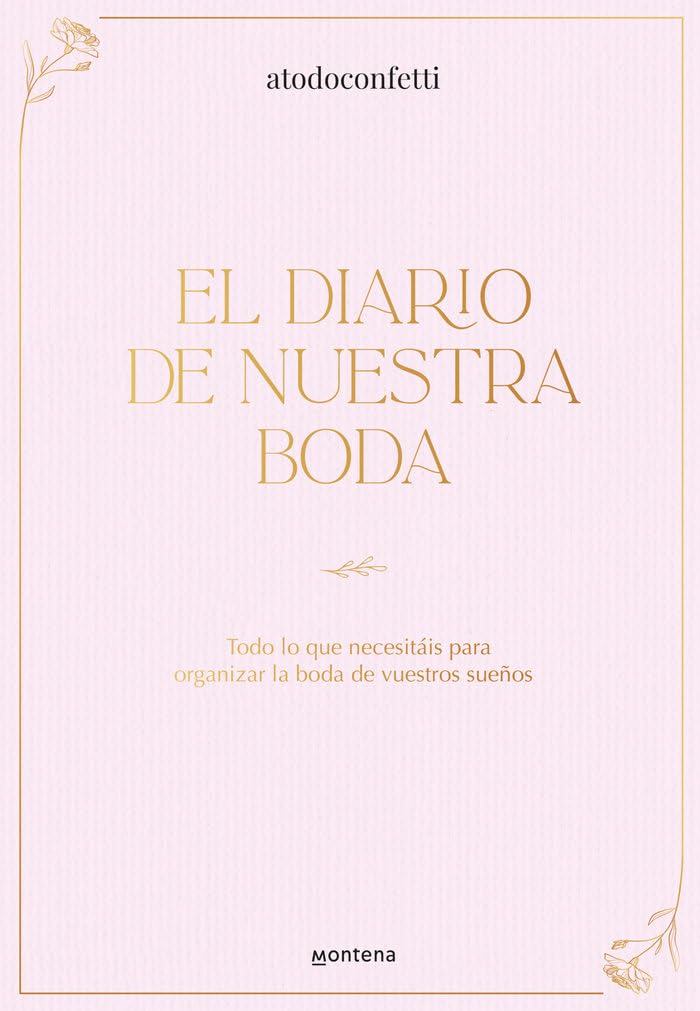 Libro: El diario de nuestra boda: Todo lo que necesitáis para organizar la boda de vuestros sueños (Montena)