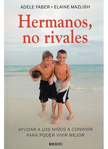 Libro: Hermanos, No Rivales (NIÑOS Y ADOLESCENTES)