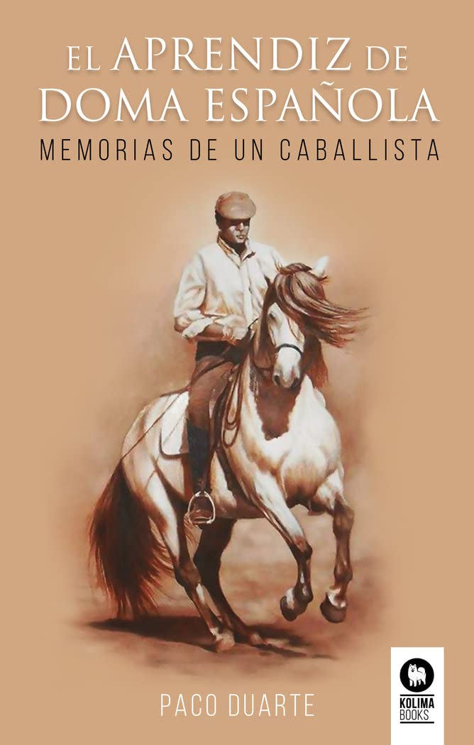Libro: El aprendiz de doma española: Memorias de un caballista (Spanish Edition)