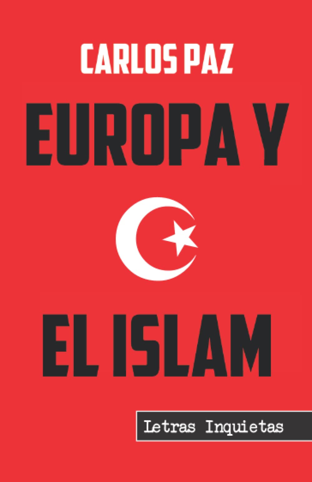 Libro: Europa y el islam (Letras Inquietas)