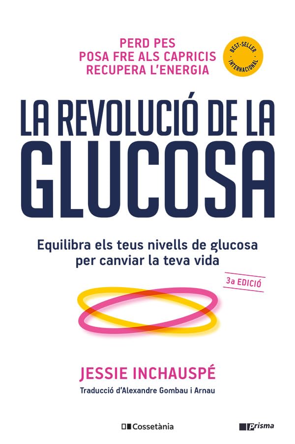 Libro: La revolució de la glucosa: Equilibra els teus nivells de glucosa per canviar la teva vida: 62 (Prisma)