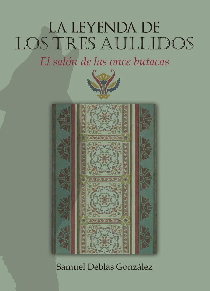 Libro: La leyenda de los tres aullidos I. El salón de las once butacas