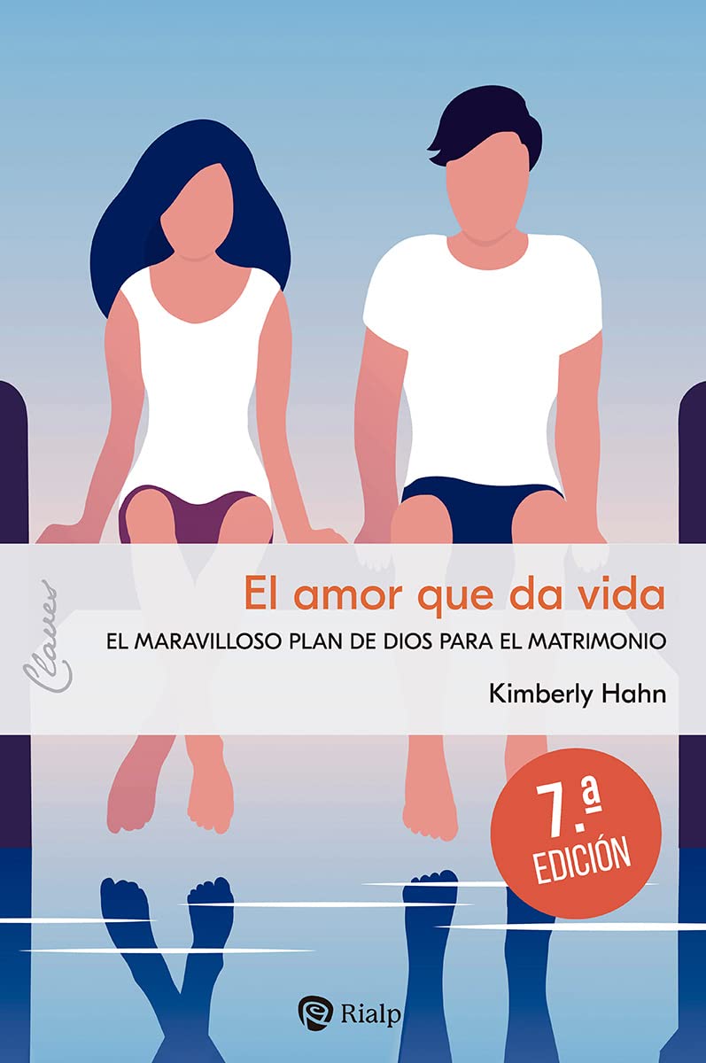 Libro: El amor que da vida: El maravilloso plan de Dios para el matrimonio: 54 (Claves)