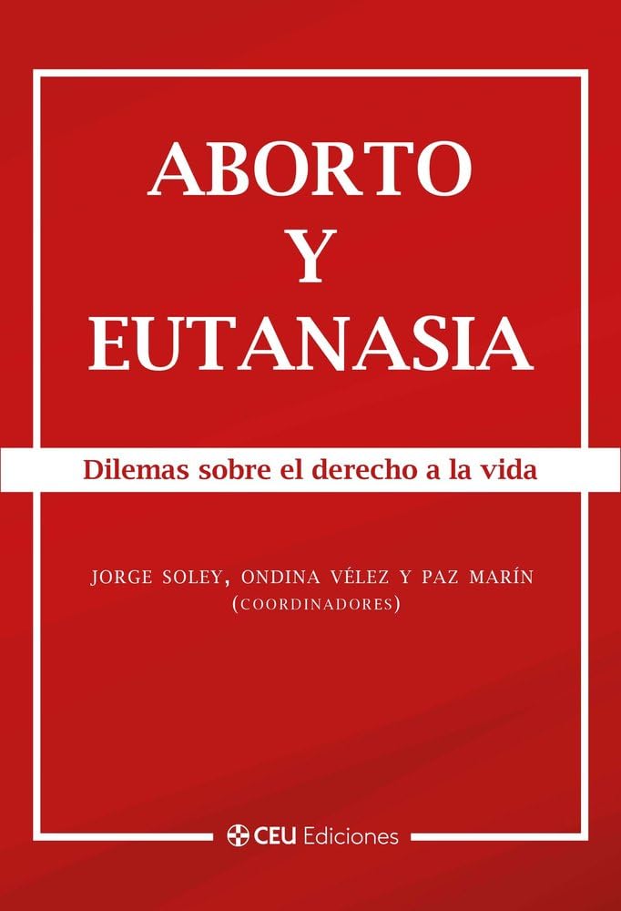 Libro: Aborto y eutanasia. Dilemas sobre el derecho a la vida