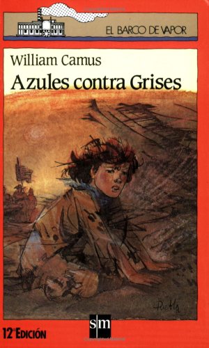 Libro: Azules Contra Grises (Barco De Vapor) (Spanish Edition)