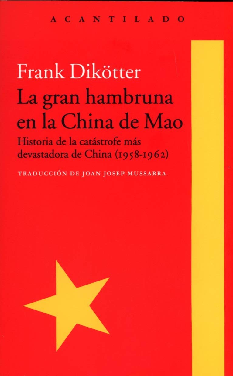 Libro: La gran hambruna en la China de Mao: Historia de la catástrofe más devastadora de China (1958-1962)