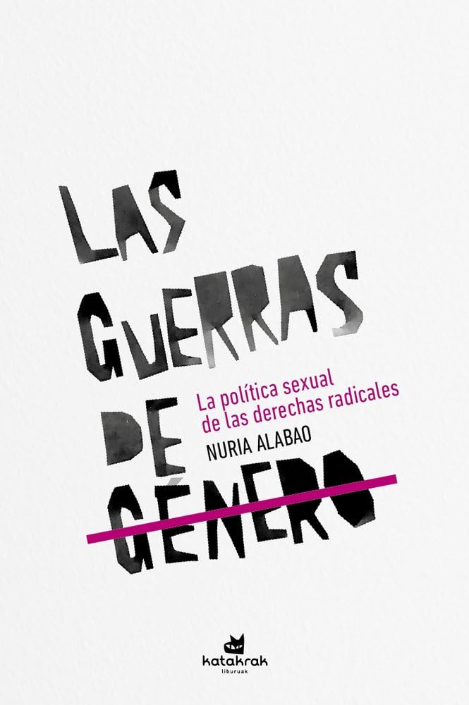 Libro: Las guerras de género: La política sexual de las derechas radicales