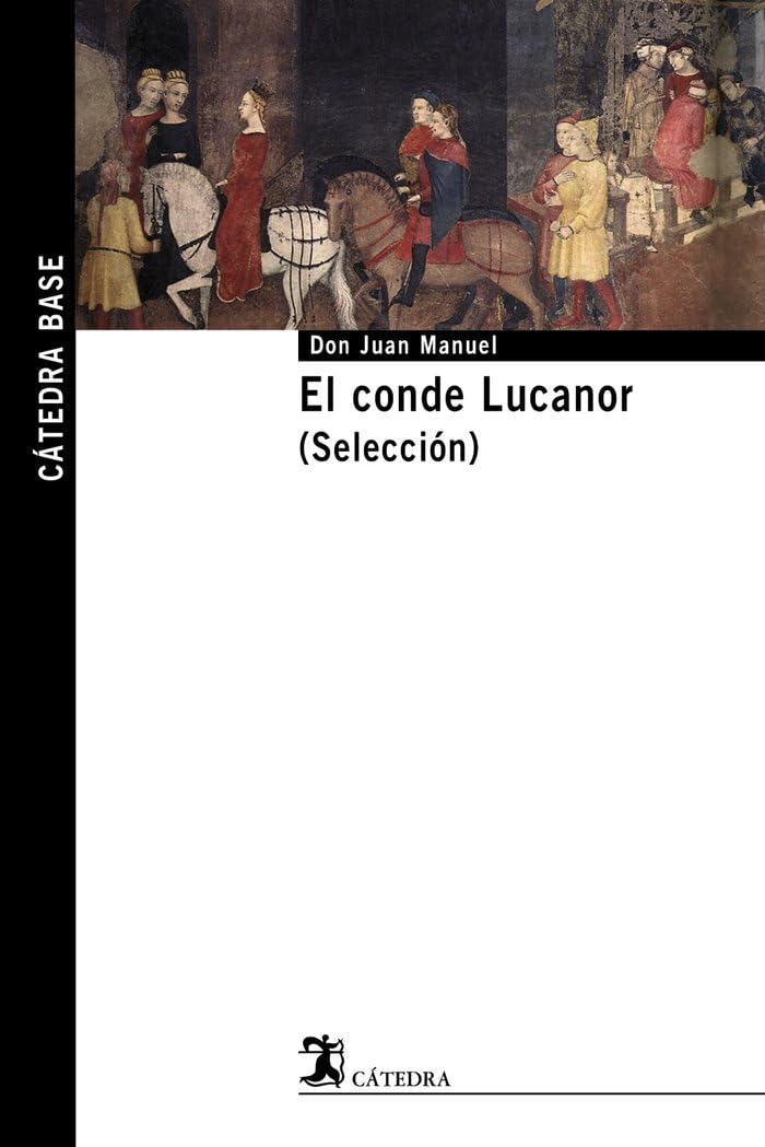 Libro: El conde Lucanor. (Selección) (Catedra Base) (Spanish Edition)