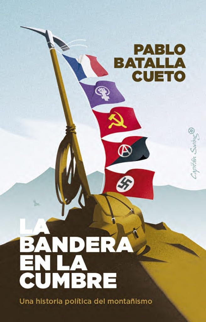 Libro: La bandera en la cumbre: Una historia política del montañismo (Ensayo)