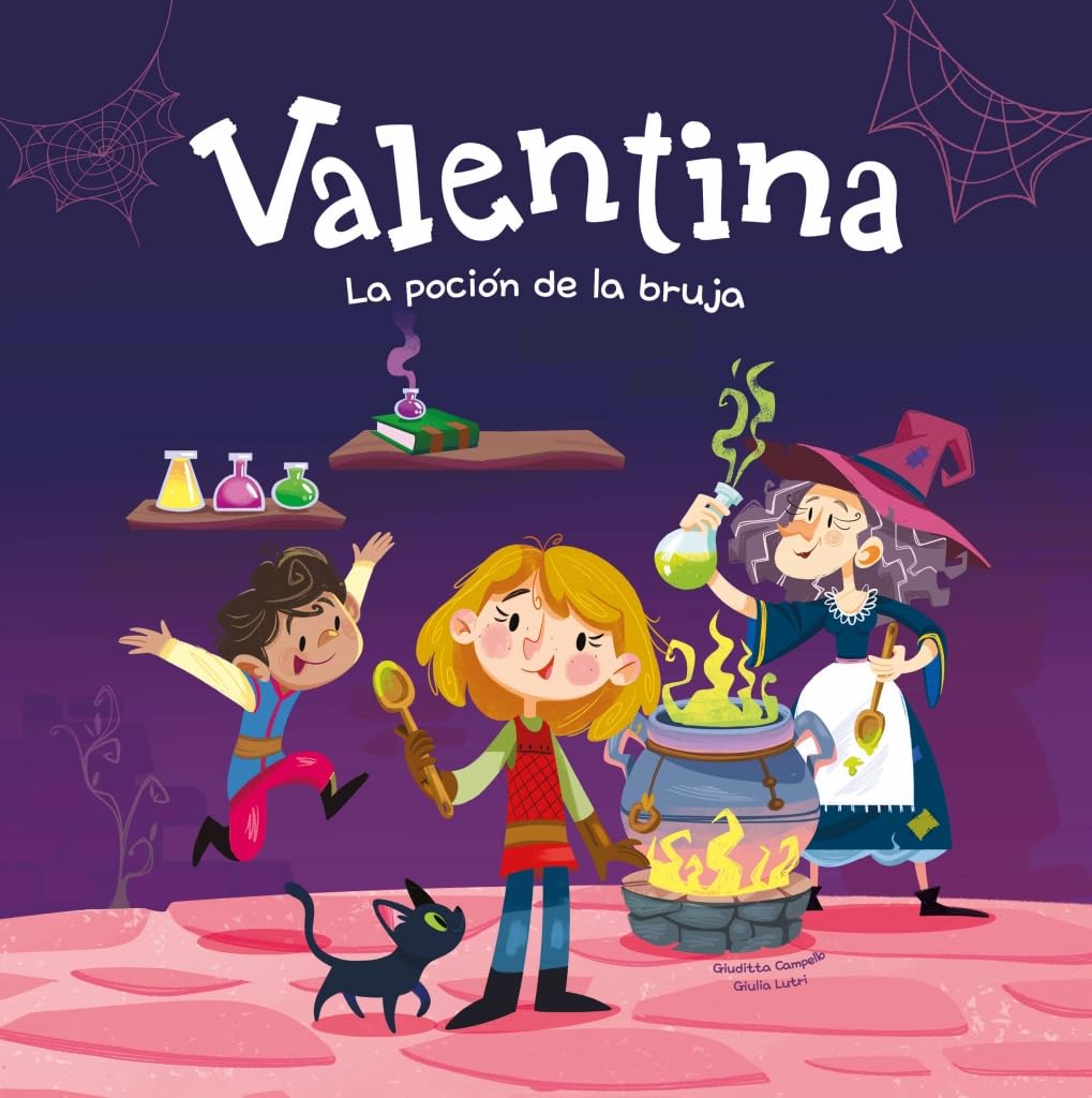 Valentina. La poción de la bruja: Divertidos cuentos ilustrados para niños y niñas de 4 a 7 años / Libros que fomentan los valores de la igualdad y el respeto a la diversidad.