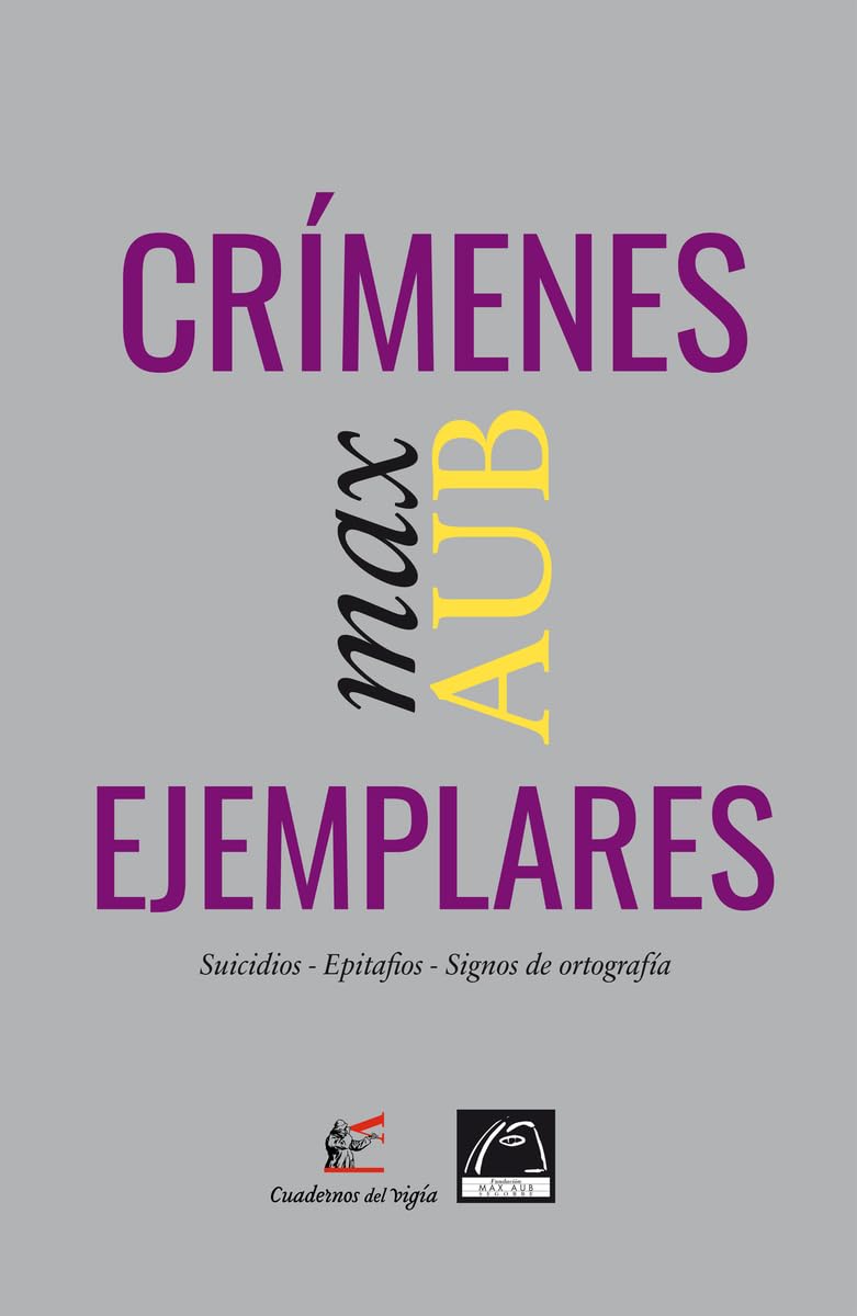 Libro: Crímenes ejemplares: Suicidios-Epitafios-Signos de ortografía (biblioteca aubiana)