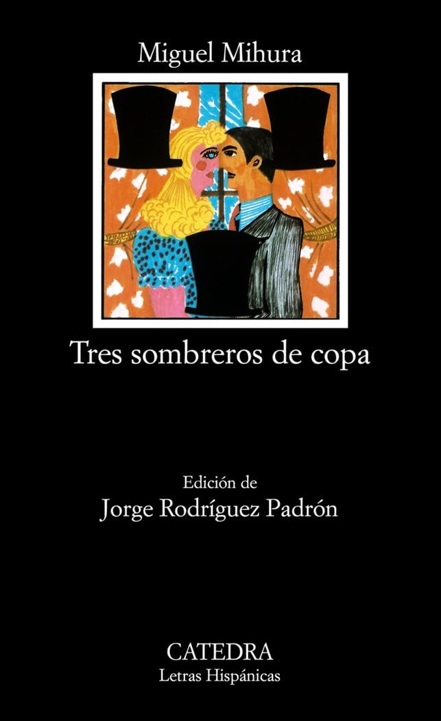Libro: Tres sombreros de copa: 97 (Letras Hispánicas)