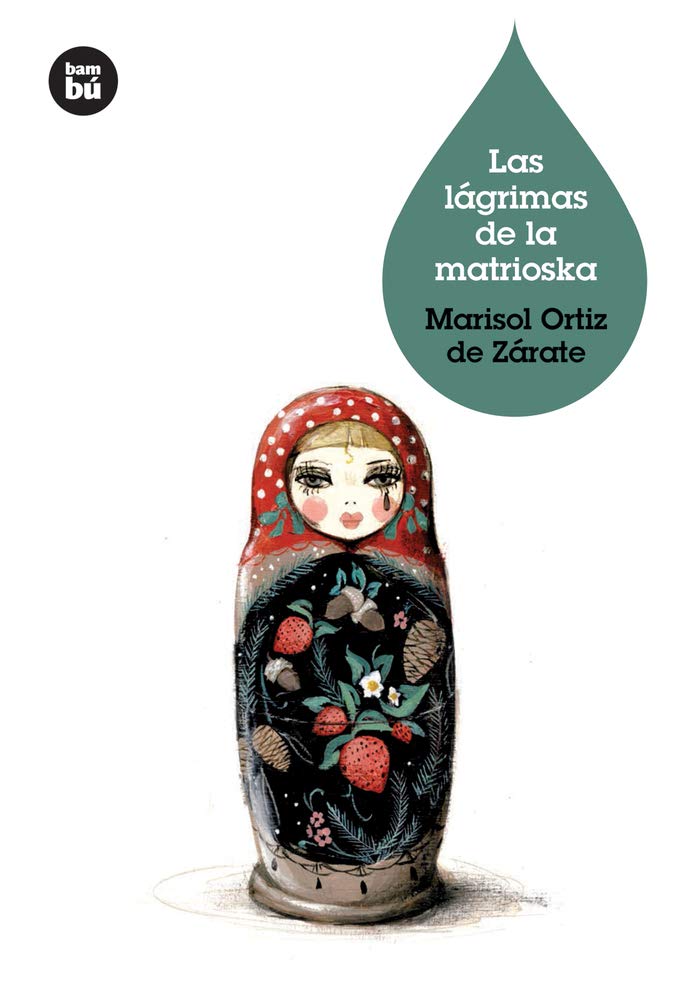 Libro: Las lágrimas de la matrioska (Jóvenes lectores) (Spanish Edition)