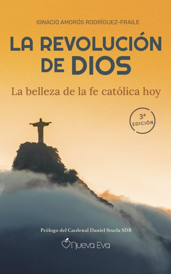 Libro: La revolución de Dios: La belleza de la fe católica hoy