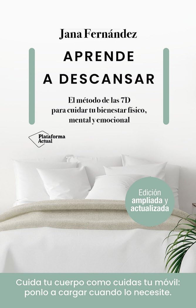 Libro: Aprende a descansar: El método de las 7D para cuidar tu bienestar físico, mental y emocional