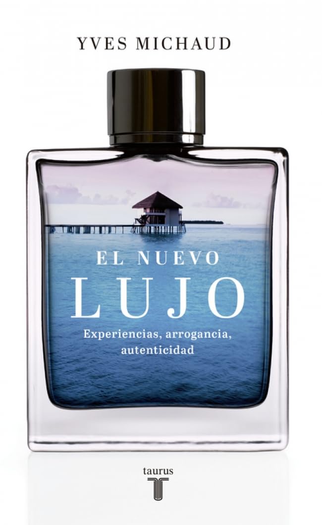 Libro: El nuevo lujo: Experiencias, arrogancia, autenticidad (Pensamiento)