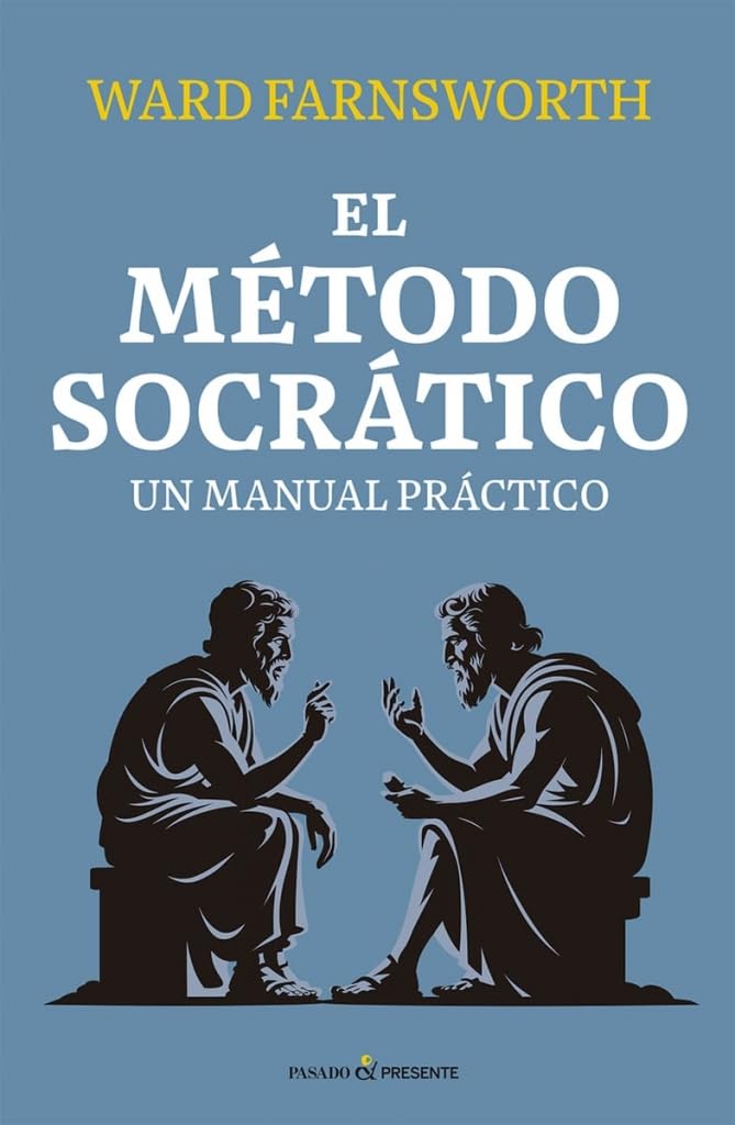 Libro: EL MÉTODO SOCRÁTICO: UN MANUAL PRÁCTICO (ENSAYO)