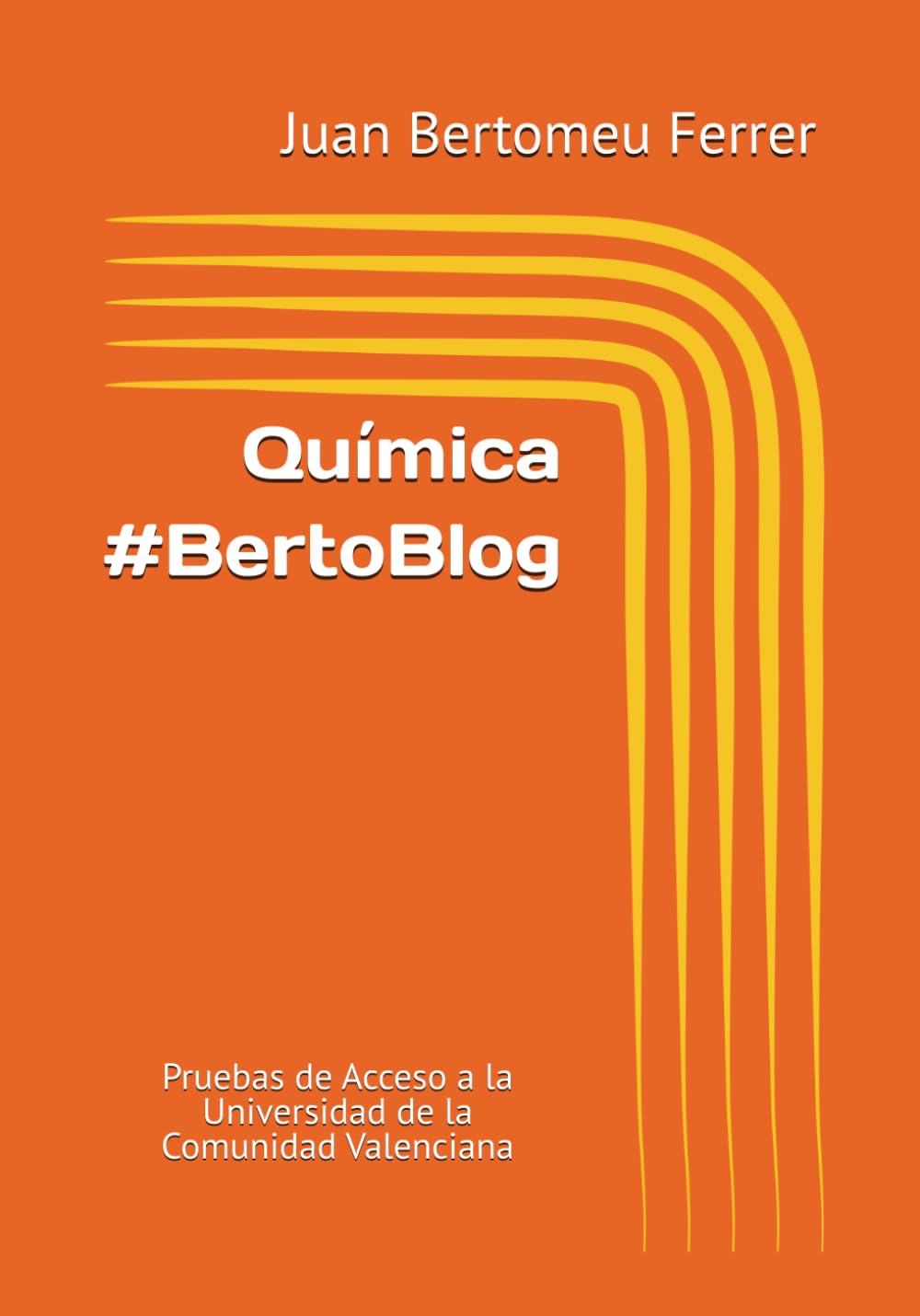 Libro: Química #BertoBlog: Pruebas de Acceso a la Universidad de la Comunidad Valenciana