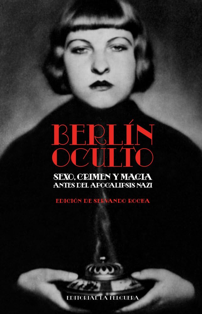 Libro: BERLÍN OCULTO: SEXO, CRIMEN Y MAGIA ANTES DEL APOCALIPSIS NAZI: 96 (ZODIACO NEGRO)