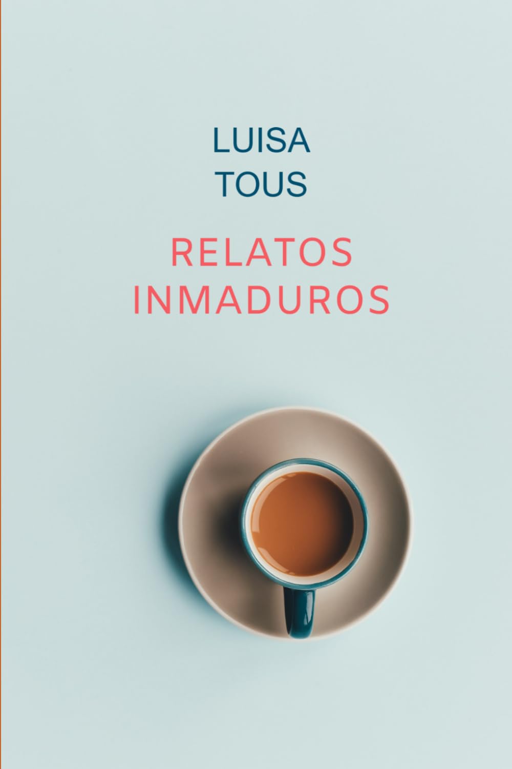 Libro: Relatos inmaduros