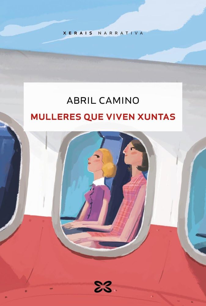 Libro: Mulleres que viven xuntas: Premio Xerais de Novela 2025 (EDICIÓN LITERARIA - NARRATIVA)