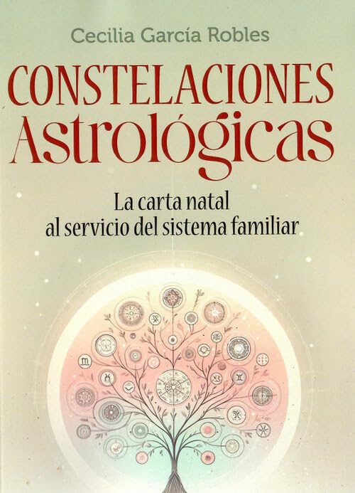 Libro: Constelaciones Astrológicas: La Carta Natal al servicio del Sistema familiar