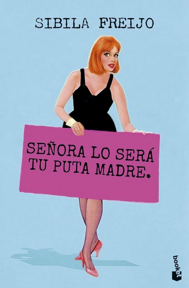 Libro: Señora lo será tu puta madre (Novela)