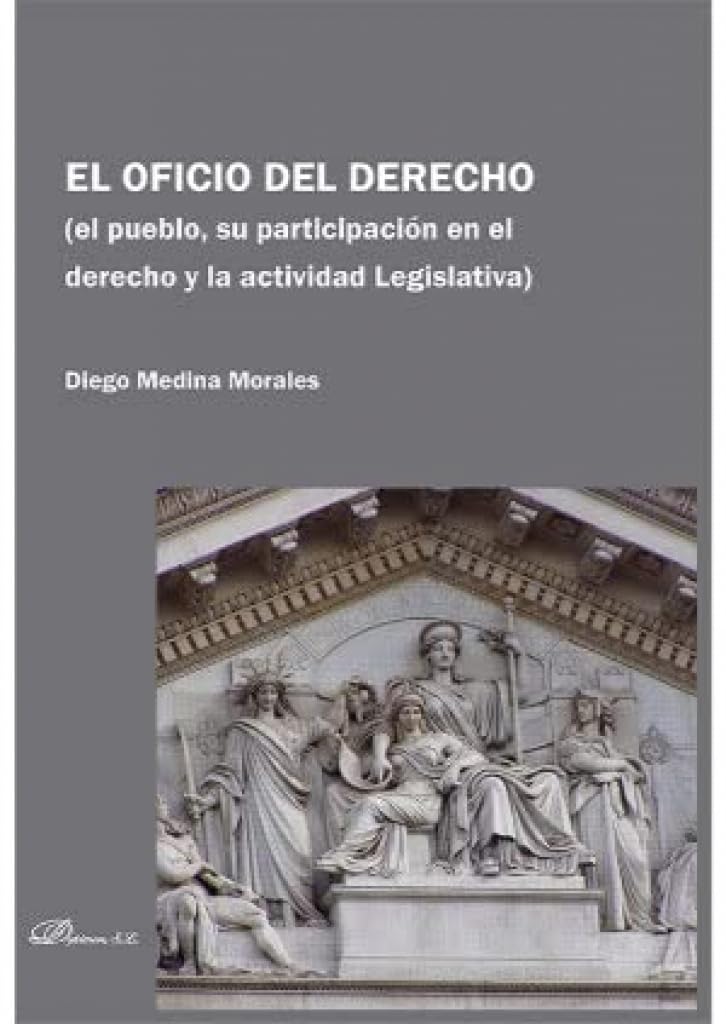 Libro: El oficio del derecho. El pueblo, su participación en el derecho y la actividad Legislativa (SIN COLECCION)