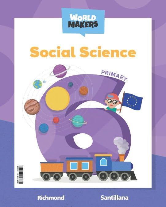 Libro: SOCIAL SCIENCE 6 PRIMARY STUDENT`S BOOK WORLD MAKERS (CONSTRUYENDO MUNDOS)