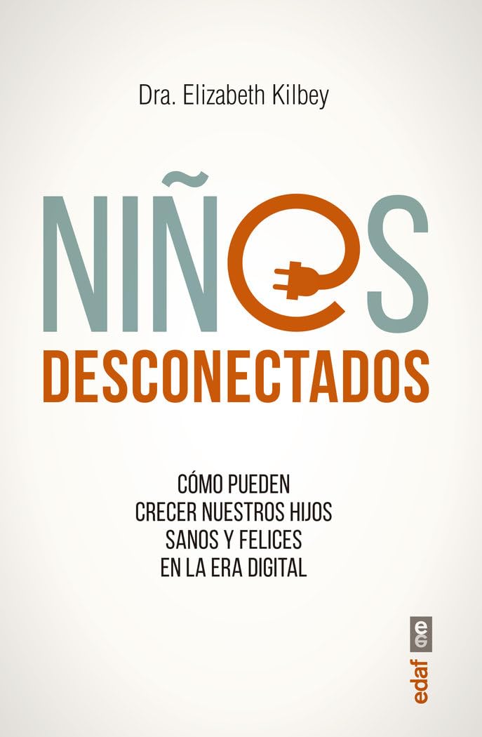 Libro: Niños desconectados (Tu hijo y tú)