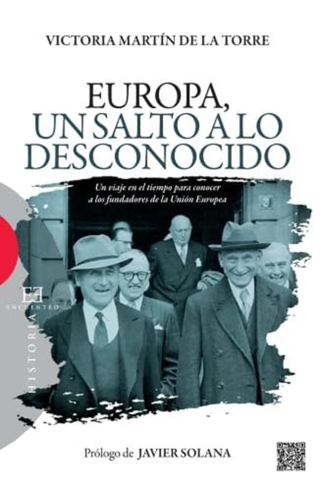 Libro: Europa, Un Salto A Lo Desconocido: Un viaje en el tiempo para conocer a los fundadores de la Unión Europea (Spanish Edition)