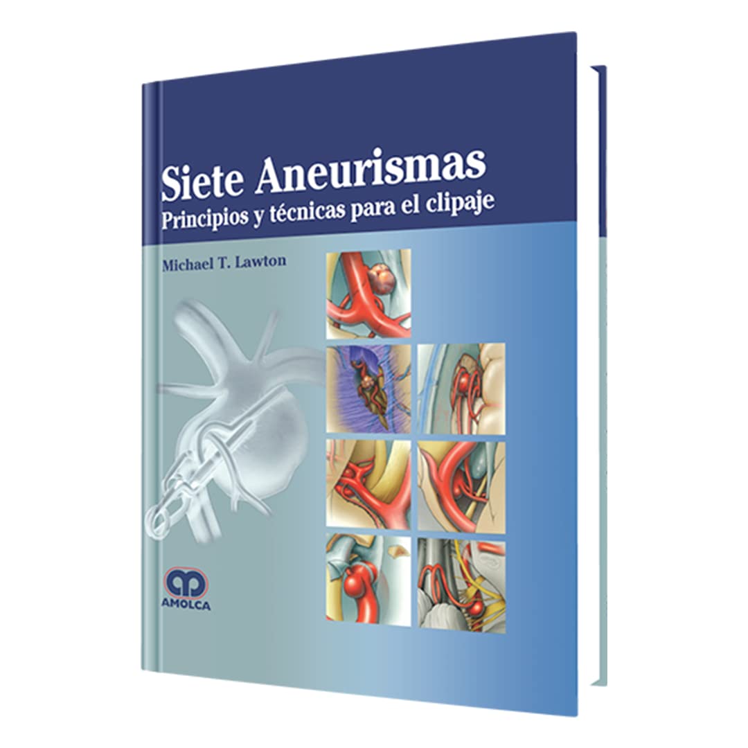 Libro: Siete Aneurismas, principios y técnicas para el clipaje (Spanish Edition)