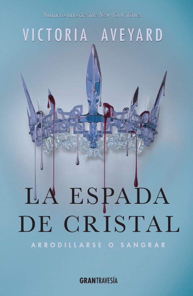 Libro: La espada de cristal: Arrodillarse o sangrar (La reina Roja)