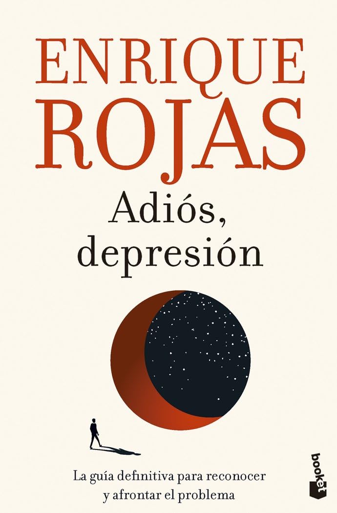 Libro: Adiós, depresión: La guía definitiva para reconocer y afrontar el problema