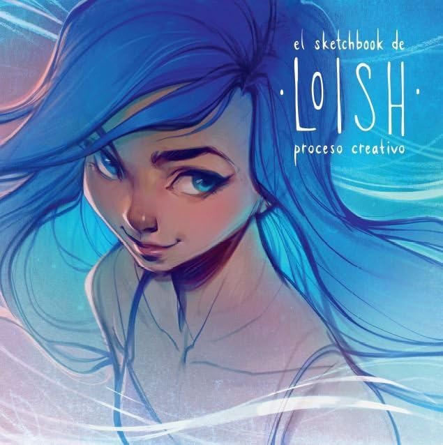 Libro: El sketchbook de Loish, proceso creativo: Grandes dibujos y bocetos de un referente internacional