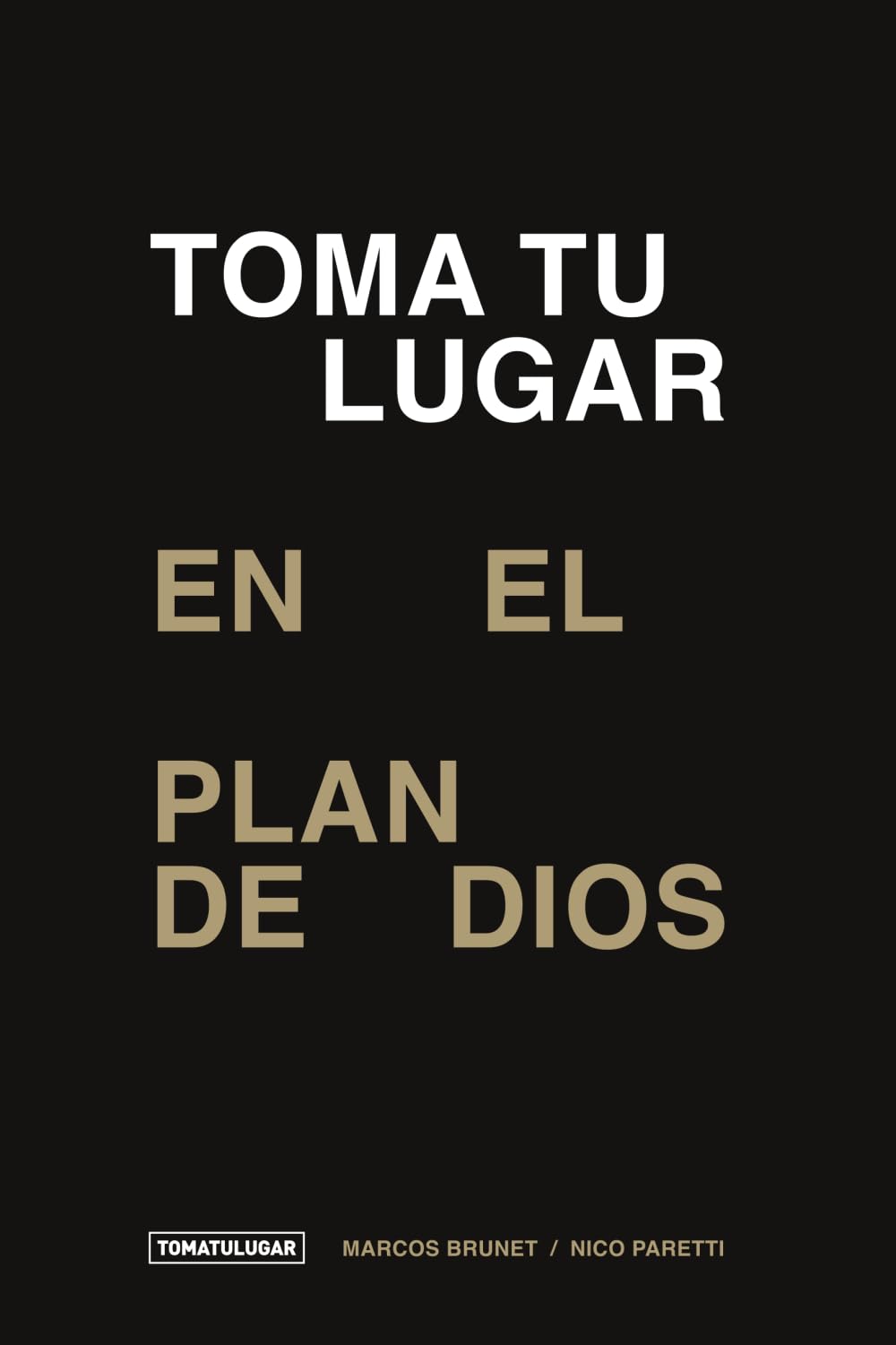 Libro: TOMA TU LUGAR EN EL PLAN DE DIOS (Spanish Edition)