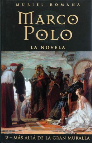 Libro: Marco Polo II: Mas alla de la Gran Muralla (Spanish Edition)