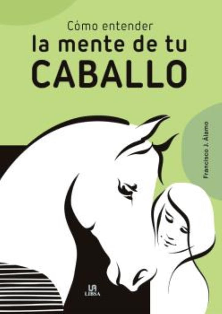 Libro: Cómo Entender la Mente de Tu Caballo