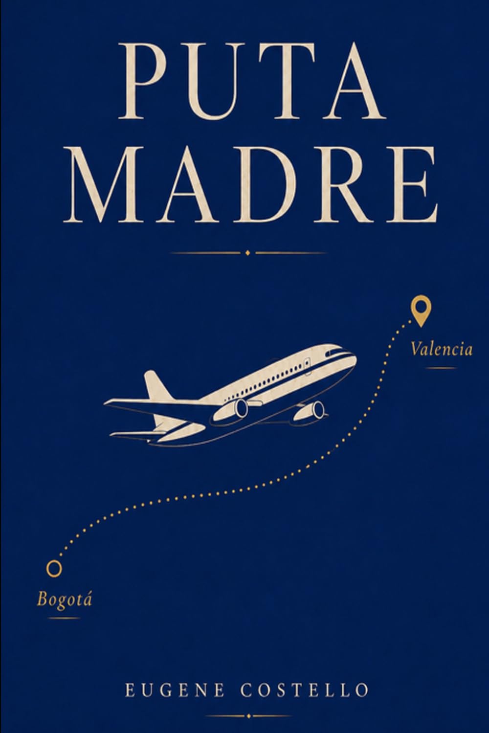 Libro: Puta Madre: Una novela de Valencia, maternidad y supervivencia (Spanish Edition)