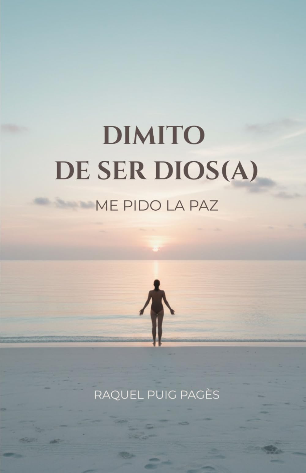 Libro: DIMITO DE SER DIOS(A): ME PIDO LA PAZ