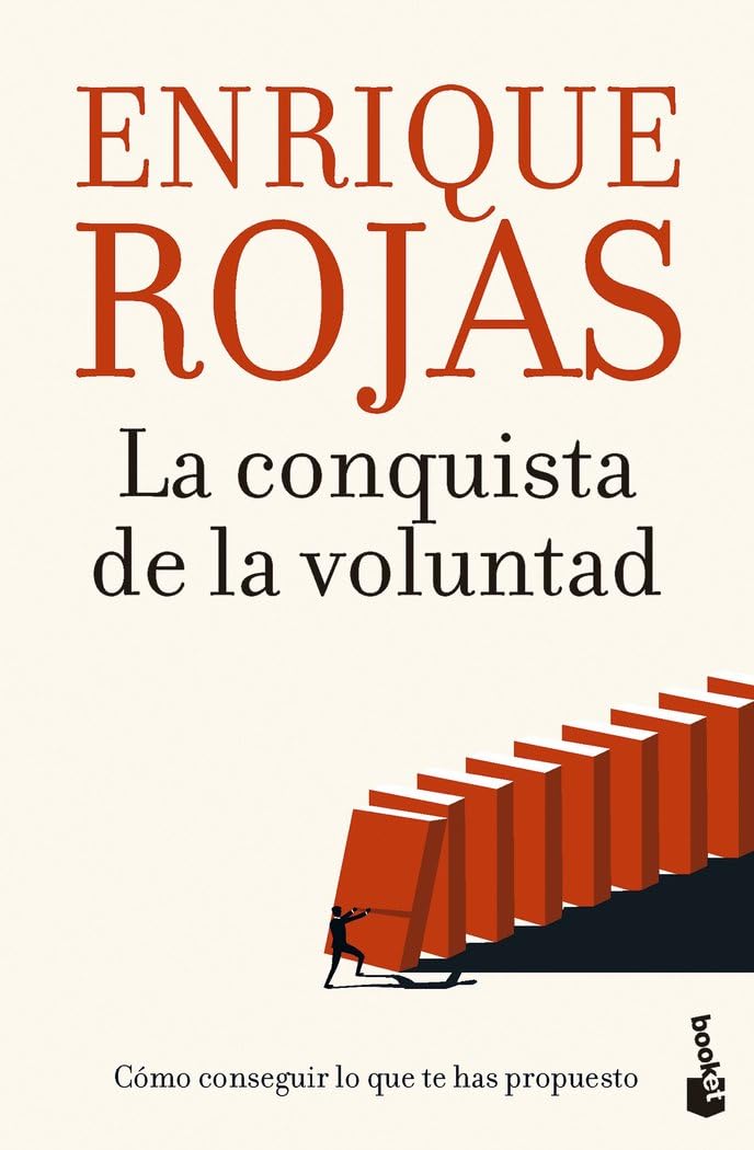 Libro: La conquista de la voluntad: Cómo conseguir lo que te has propuesto (Biblioteca Enrique Rojas)