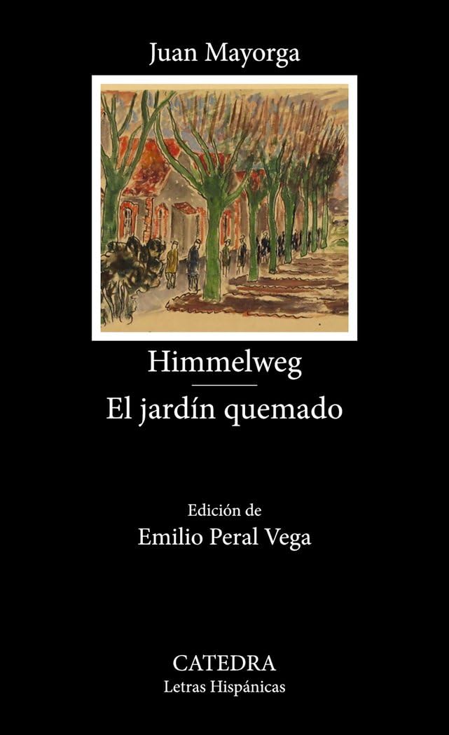 Libro: Himmelweg; El jardín quemado (Letras Hispánicas)