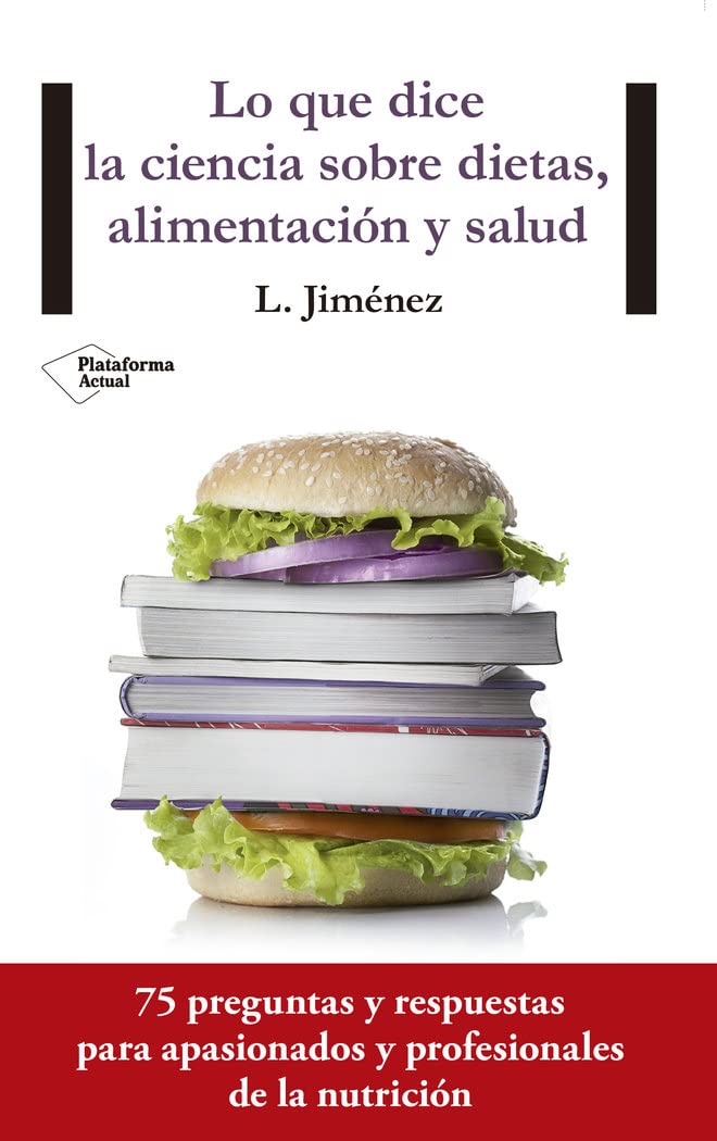 Libro: Lo que dice la ciencia sobre dietas, alimentación y salud (Spanish Edition)