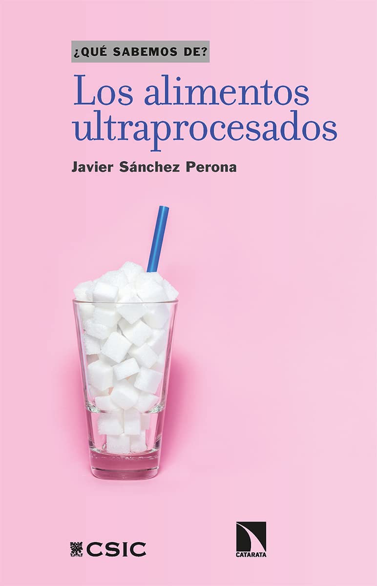 Libro: Los alimentos ultraprocesados: 132 (¿Qué sabemos de?)