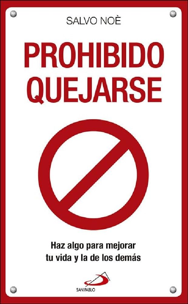 Libro: Prohibido quejarse: Haz algo para mejorar tu vida y la de los demás