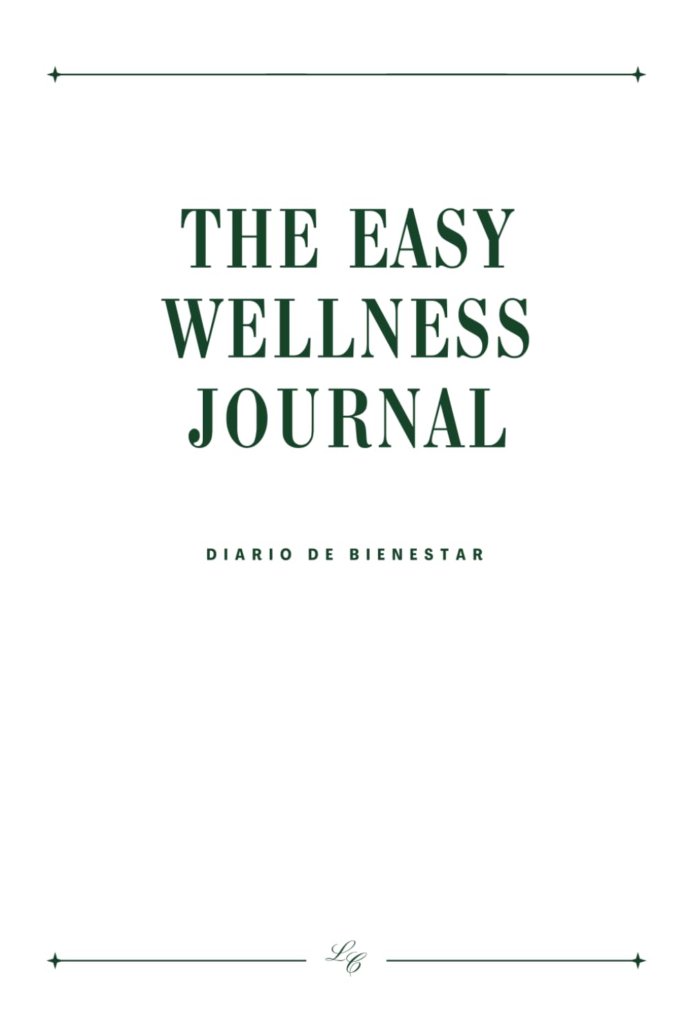 Libro: The Easy Wellness Journal: Agenda de Bienestar I Edición en Español