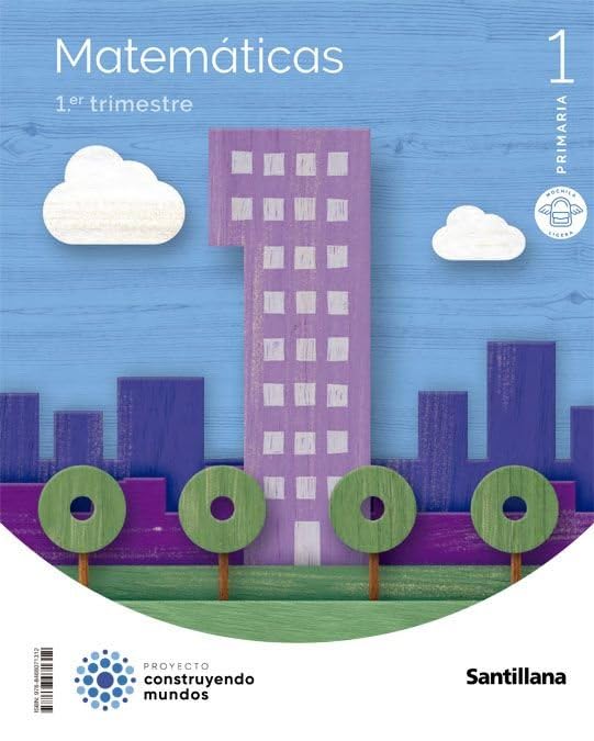 Libro: MATEMATICAS M LIGERA 1 PRIMARIA CONSTRUYENDO MUNDOS