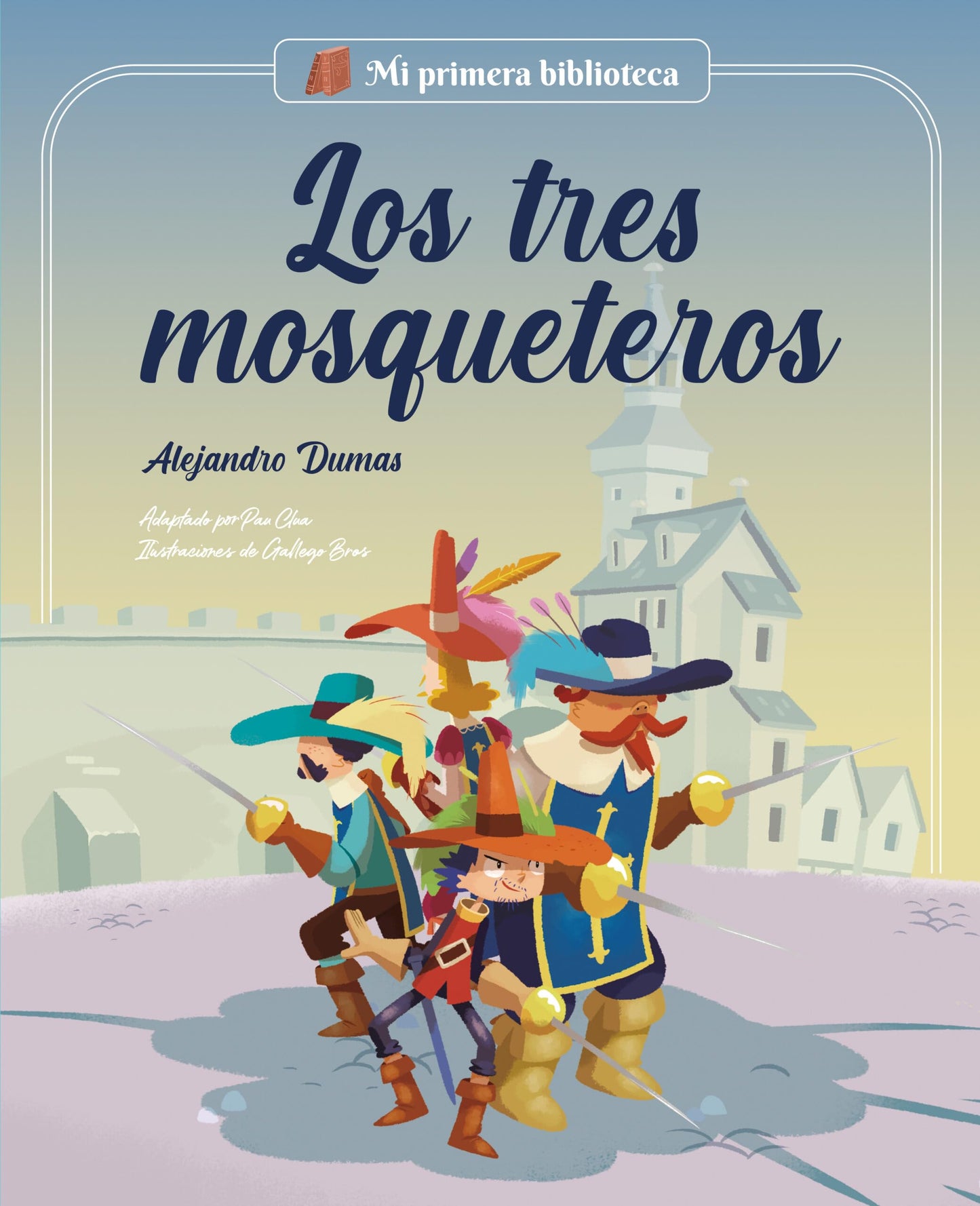 Libro: Los tres mosqueteros.Libro infantil con juegos y actividades extra | Los grandes clásicos de la historia de la literatura, convertidos en preciosos cuentos para niños y niñas | Para primeros lectores
