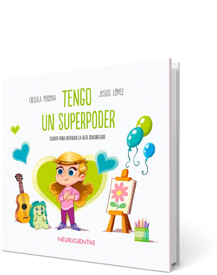Libro: Tengo Un Superpoder: Cuento para entender la alta sensibilidad: 1 (NEURICUENTOS)