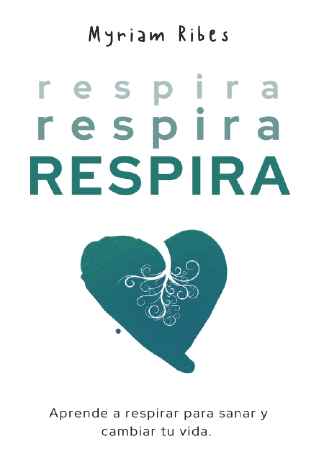 Libro: Respira: Aprende a respirar para sanar y cambiar tu vida (Wellness and Care) (Spanish Edition)